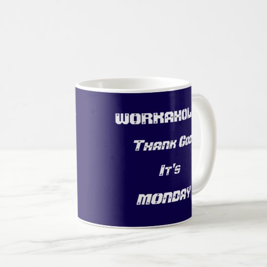 Workaholic White 11 oz Classic Tasse (VorderseiteRechts)