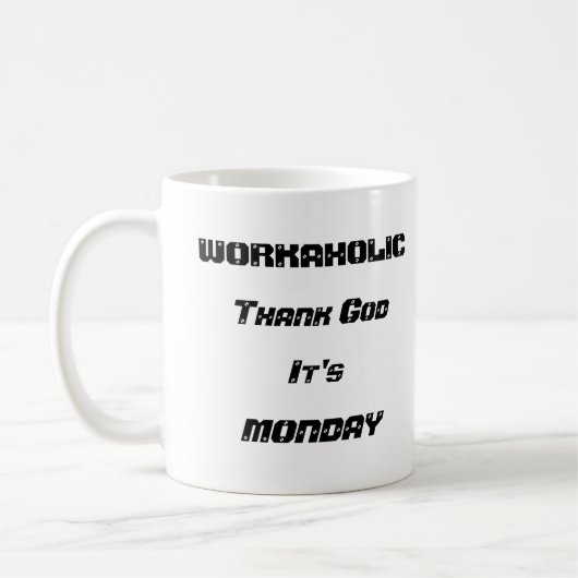 Workaholic White 11 oz Classic Tasse (Links)
