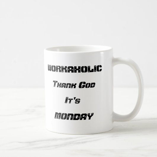 Workaholic White 11 oz Classic Tasse (Rechts)
