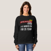 Worker work anniversary appreciation worked here f sweatshirt (Vorne ganz)