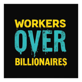 Workers Over Billionaires: Power to the People HD Fotodruck