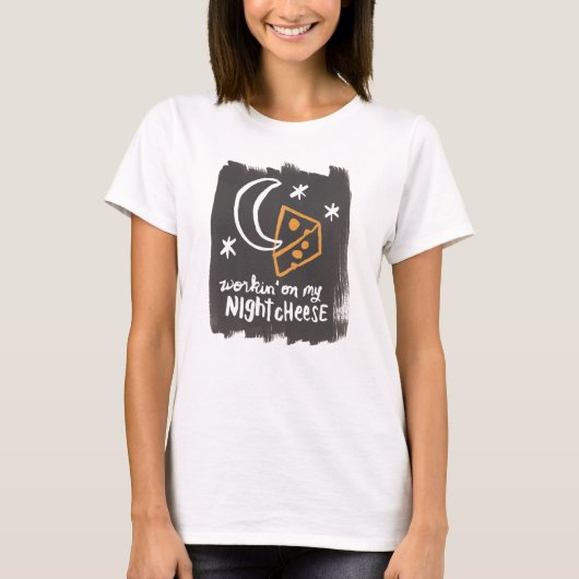 Workin auf meinem Nachtkäse T-Shirt (Vorderseite)