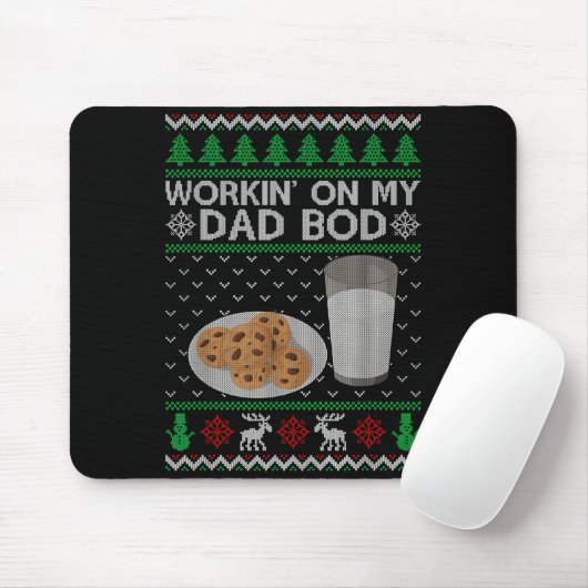 Workin' On My Dad Bod Ugly Christmas Sweater New M Mousepad (Mit Mouse)