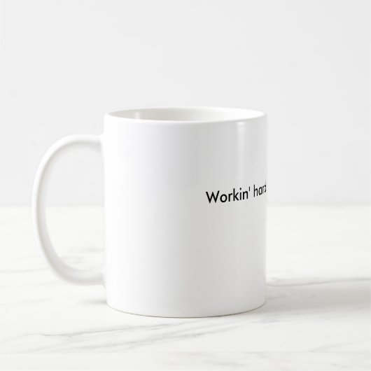 Workin stark oder kaum workin'? kaffeetasse (Links)