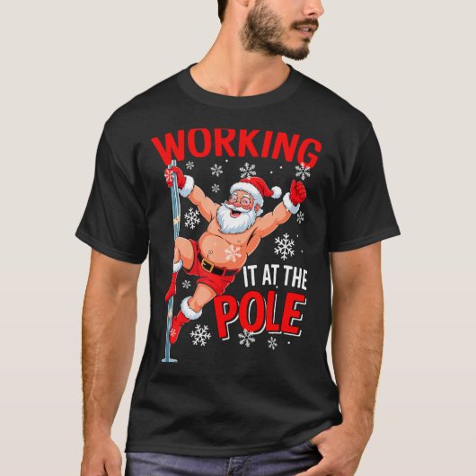 Working At Le Xmas Santa Dancing Funny Joke Dirty  T-Shirt (Vorderseite)