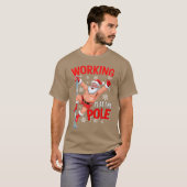 Working At Pole Santa Dancing Joke Dirty - unique T-Shirt (Vorne ganz)