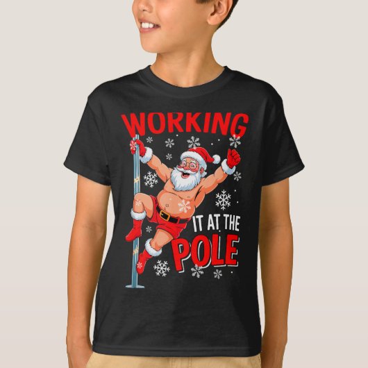 Working At Pole Xmas Santa Dancing Funny Joke Dirt T-Shirt (Vorderseite)