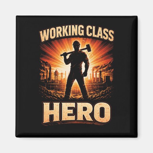 Working Class Hero Magnet (Vorne)