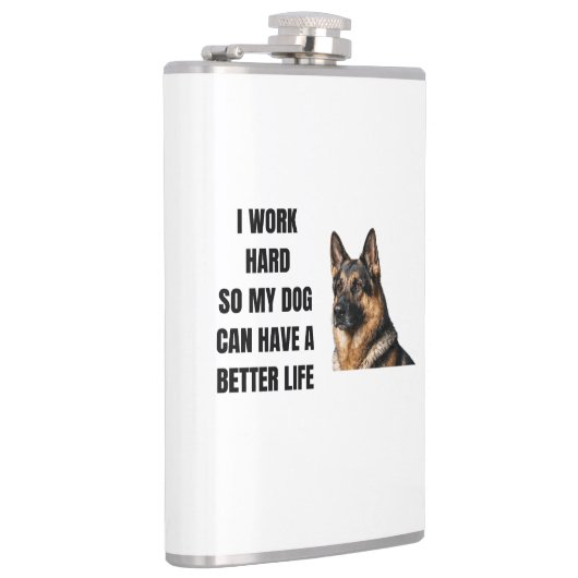 Working Hard for My German Shepherd Flachmann (Rechts)