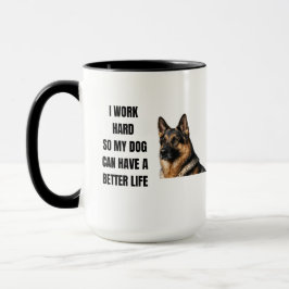 Working Hard for My German Shepherd Tasse