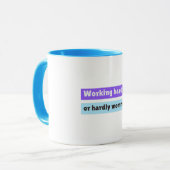 Working Hard Or Hardly Momming Working Mom Tasse (Vorderseite Links)