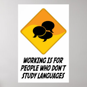 Working Is For People Who Don't Study Languages Poster