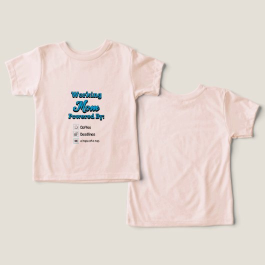 Working Mom Powered By:Coffee Deadlines A nap hope (Design Vorderseite & Rückseite)