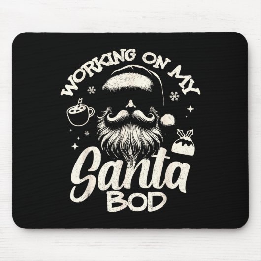 Working On My Santa Bod - Christmas Future Dad  Mousepad (Vorne)