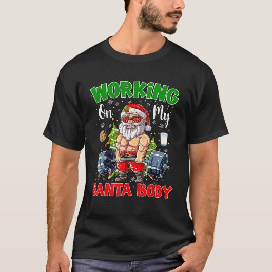 Working On My Santa Body Funny Christmas Xmas T-Shirt (Vorderseite)
