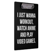 Workout, Anime beobachten, Videospiele spielen - F Klemmbrett (Rechts)