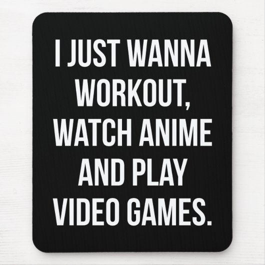 Workout, Anime beobachten, Videospiele spielen - F Mousepad (Vorne)