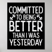 Workout Committed To Being Better Gym Motivation W Poster (Vorne)