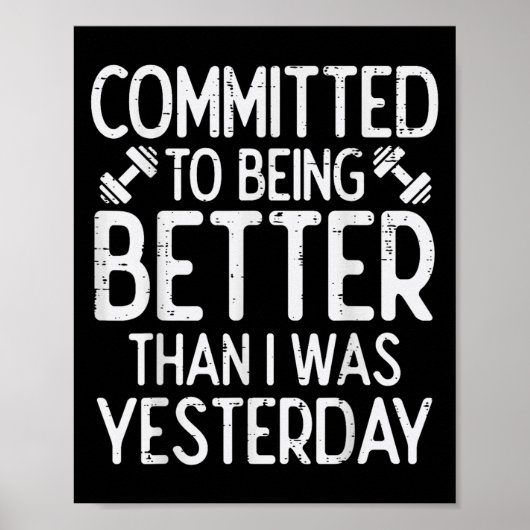 Workout Committed To Being Better Gym Motivation W Poster (Vorne)