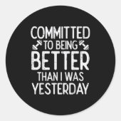 Workout Committed To Being Better Gym Motivation W Runder Aufkleber (Vorderseite)