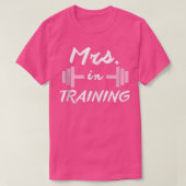 Workout Geschenke Frau in Ausbildung Bride Fiancee T-Shirt (Design vorne)
