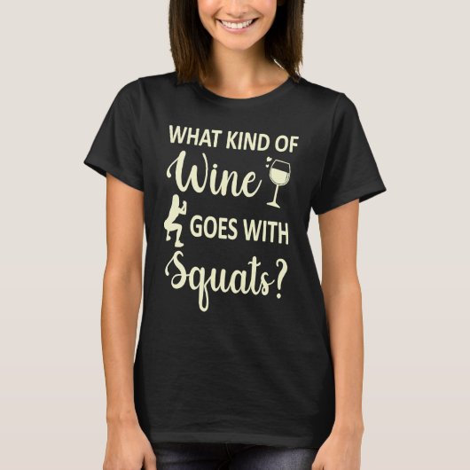 Workout Gym Meme For wine  Squats Girl Joke  1 T-Shirt (Vorderseite)