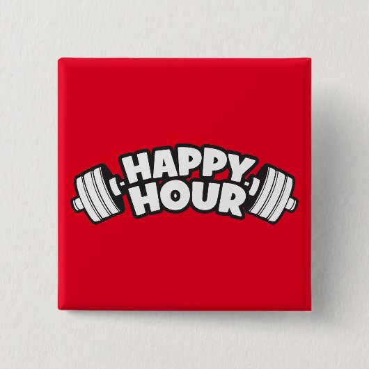 Workout - Happy Hour - Funny Gym Motivierend Button (Vorderseite)