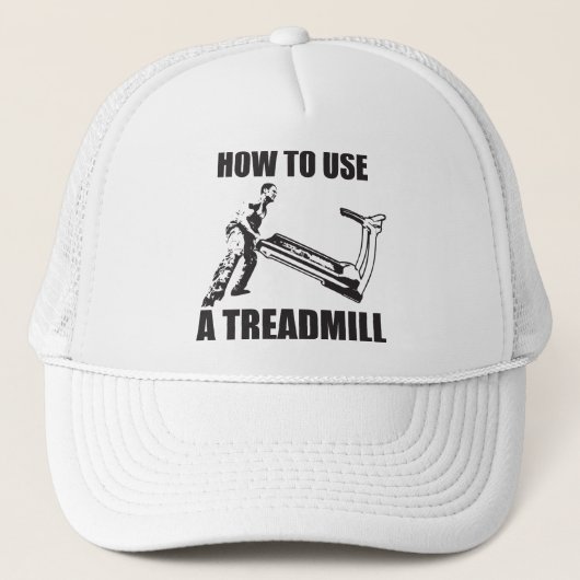 Workout Humor - How to Use A Treadmill Truckerkappe (Vorderseite)
