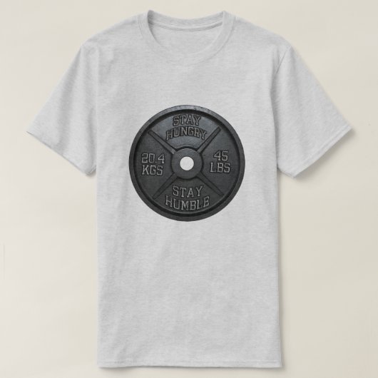 Workout - Hunger Bleibe, Humble Bleibe - Barbell P T-Shirt (Design vorne)