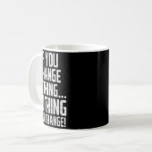 Workout If You Change Nothing Gym Insrational Wome Kaffeetasse (Vorderseite Links)