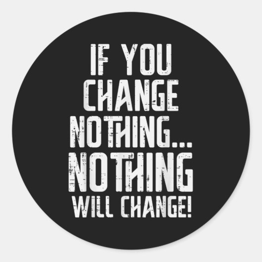 Workout If You Change Nothing Gym Insrational Wome Runder Aufkleber (Vorderseite)