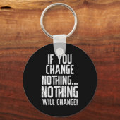 Workout If You Change Nothing Gym Insrational Wome Schlüsselanhänger (Vorderseite)