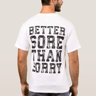 Workout Inspiration - Bessere Schmerzen als Entsch T-Shirt