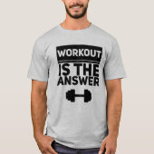 Workout is the answer T-Shirt (Vorderseite)