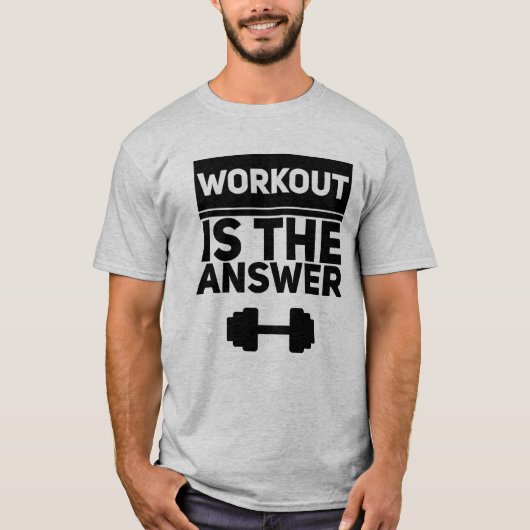 Workout is the answer T-Shirt (Vorderseite)