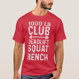 Workout Motivation 1000 Lb Club Deadlift T-Shirt