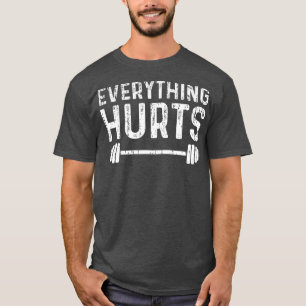 Workout Motivation Alles schadet Fitness Gym T-Shirt