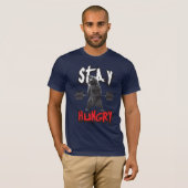 Workout Motivation - Hunger Bleibe T-Shirt (Vorne ganz)