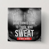 Workout Motivation - Schweiß Button (Vorderseite)
