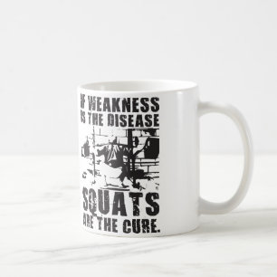 Workout-Motivation - Squat ist die Heilung Kaffeetasse