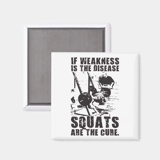 Workout-Motivation - Squat ist die Heilung Magnet (Vorderseite/Rückseite)
