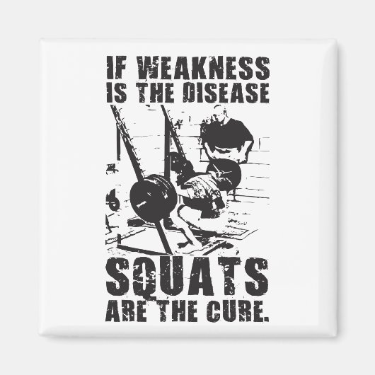 Workout-Motivation - Squat ist die Heilung Magnet (Vorne)