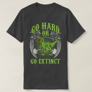 Workout - Schwer oder weg ausgestorben - T-Rex Dea T-Shirt