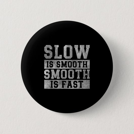 Workout Slow Is Smooth, Sitive Quote Motivational  Button (Vorderseite)