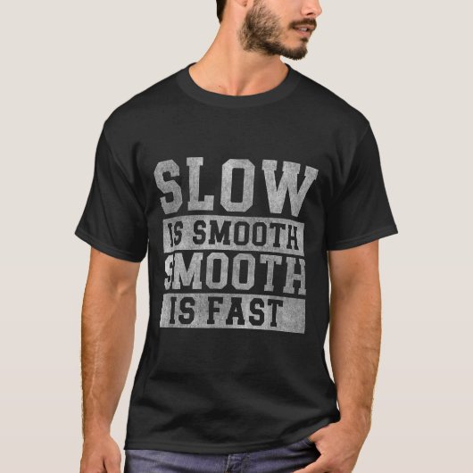 Workout Slow Is Smooth, Sitive Quote Motivational T-Shirt (Vorderseite)