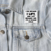 Workout Spaß - Ich esse, weil ich hebe Button (Beispiel)