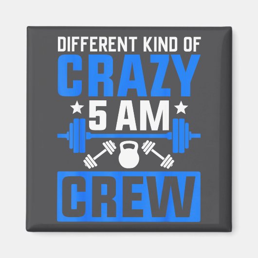 Workout Squad 5am Crew Funny Gym Quote Magnet (Vorne)