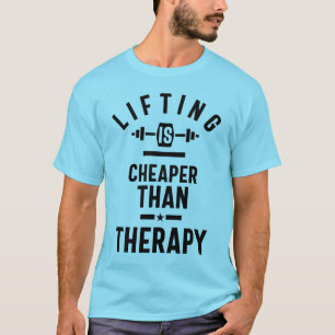 Workout Therapy Geschenk - Lifting ist billiger - T-Shirt