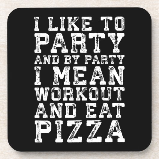 Workout und essen Pizza (Ich mag Party) - Funny Getränkeuntersetzer (Vorderseite)