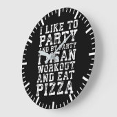 Workout und essen Pizza (Ich mag Party) - Funny Große Wanduhr (Winkel)
